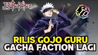 Akhirnya Rilis Gojo Guru Ltd Terkuat Dan Gacha Faction (bentar lagi toji) JUJUTSU SORCERER