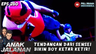 TENDANGAN DARI SENSEI BIKIN BOY KETAR KETIR! - ANAK JALANAN