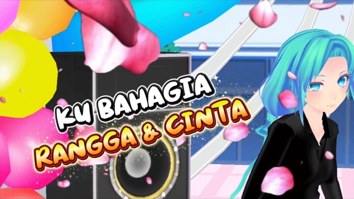 KU BAHAGIA OST AADC - RANGGA & CINTA