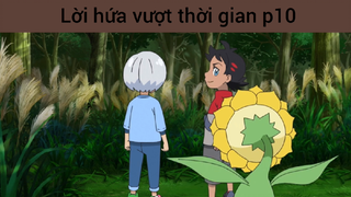 Lời hứa vượt thời gian p10