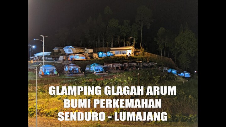 GLAMPING GLAGAH ARUM BUMI PERKEMAHAN SENDURO LUMAJANG SYAHDU LUR