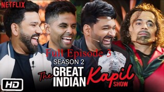 The Great Indian Kapil Show Season 2 Episode 3 | The Great Indian Kapil Show | Hindi Comedy Show