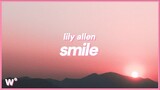 Lily Allen - Smile (Lyrics) ''At first when I see you cry yeah it makes me smile''