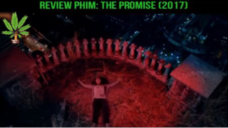 Bạn đã đặt chân đến ngôi nhà rùng rợn này chưa - The Promise (2017) - Part 3 #reviewphim