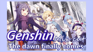 [Genshin  Mix Cut] The dawn finally comes