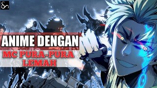 3 ANIME DENGAN MC PURA-PURA LEMAH