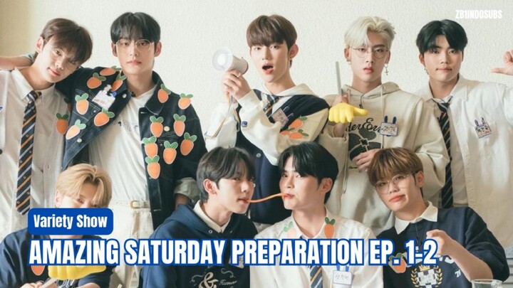 [INDO SUB] 050723 Amazing Saturday Preparation Ep. 1-2