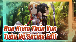 Đao Kiếm Thần Vực 
Toàn Bộ Series Edit