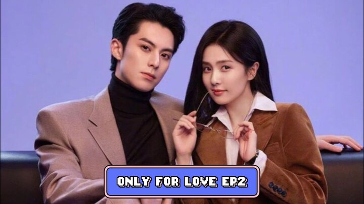 (EP02)_Only_for_Love🇨🇳