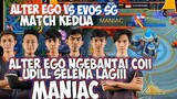 UDILL SELENA LAGI LANGSUNG MANIAC!! MATCH PENENTUAN ALTER EGO VS EVOS SG MATCH 2 MPL INVITATIONAL