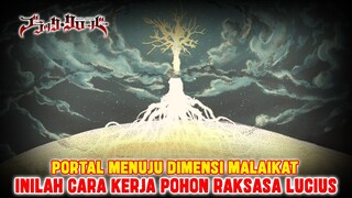 CARA KERJA POHON RAKSASA LUCIUS ❗SEBAGAI PENYERAP DAN PENYALUR MANA❗PORTAL MENUJU DIMENSI MALAIKAT❗