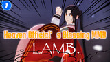 Tell Me, Show Me, Give Me Love & Truth | Heaven Official's Blessing MMD | Hua Cheng/Lamb_1