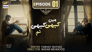 Kabhi Main Kabhi Tum | Episode 01 | Fahad Mustafa - Hania Amir | ARY Digital