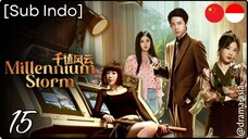 [Sub Indo] Millennium Storm – Eps. 15 (2025)