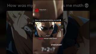 How my big bro teaches me math 💀 #jjk #nanami #animememes #shorts