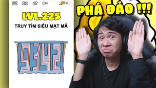 PHÁ ĐẢO 225 BÀN GAME BRAIN OUT CHƯA BAO GIỜ KHÓ NHƯ THẾ !!! | Brain Out ✔