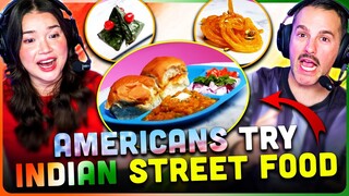 Americans Try Indian Street Food For The First Time REACTION! | People Vs Food