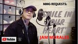 "SMILE IN YOUR HEART" By: Jam Morales (MMG REQUESTS)