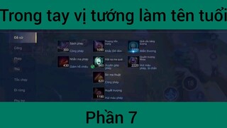 Trong tay vị tướng làm tên tuổi #7