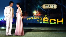 HOÀNG TỬ ẾCH - TẬP 15 | LỒNG TIẾNG VIỆT