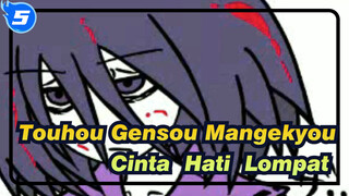 Touhou Gensou Mangekyou
Cinta ♥ Hati ♥ Lompat ♥_C5