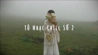 Tủ Nhạc Chill Số 02 ~ Đường Tôi Chở Em Về - Mascara - Muốn Nói Với Em... // Kẻ Cô Đơn