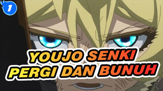 Youjo Senki| Pergi dan Bunuh_1