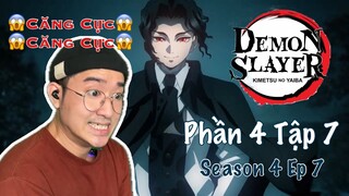 MUZAN TỚI NƠI 😱😱| Thanh Gươm Diệt Quỷ-Demon Slayer (Phần 4 Tập 7-Season 4 Ep 7) Reaction