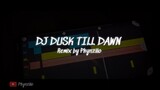 DJ DUSK TILL DAWN FULL BASS || PHYNZIIIO || DJ JEDAG JEDUG TERBARU 2021