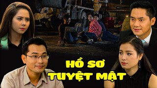 PHIM VIỆT NAM HAY 2022 | HỒ SƠ TUYỆT MẬT | Phim Tâm Lý Xã Hội Việt Nam SIÊU ĐỈNH Mới Nhất 2022