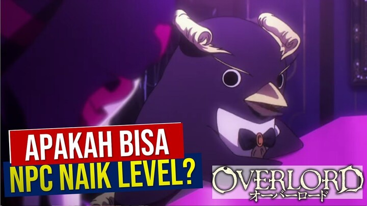 Ainz Bisa Lewatin Level 100? NPC Bisa Naik Level? #Overlord