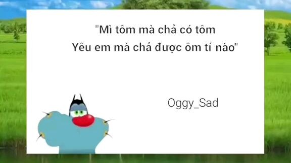 "Mì tôm mà chả có tôm yêu em mà chả đc ôm tí nạo"