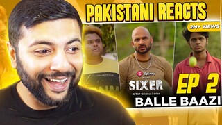 TVF SIXER EPISODE 2 | BALLE BAAZI | REACTION