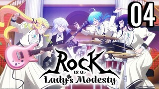 Rock Is a Lady's Modesty Episode 4