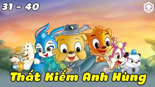 #4 Thất Kiếm Anh Hùng (Tập 31 - 40) | Ka Tun