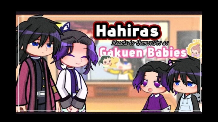 【Kimetsu no Yaiba / phản ứng】Các Lãnh Đạo Phản Ứng Khi Thấy Bản Thân Mình Như Những Em Bé Học Đường-