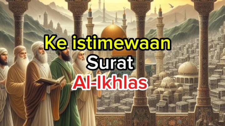 Ke istimewaan surat Al-Ikhlas