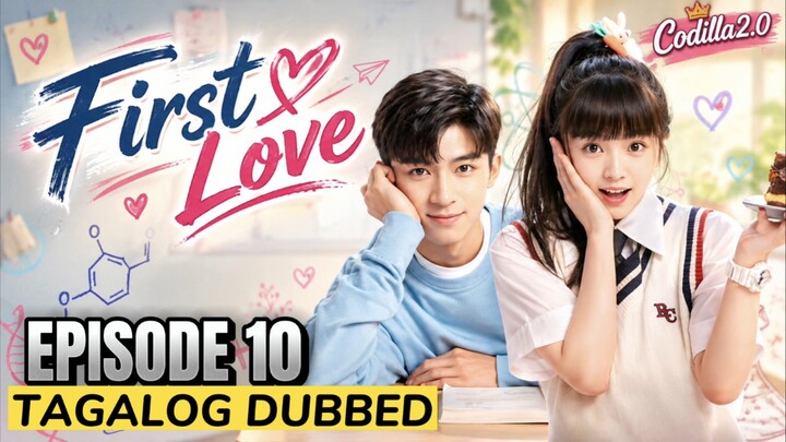 First Love 2022 Episode 10 Tagalog Dubbed