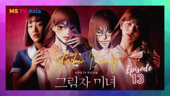 Shadow Beauty Episode 13 Final Eng Sub