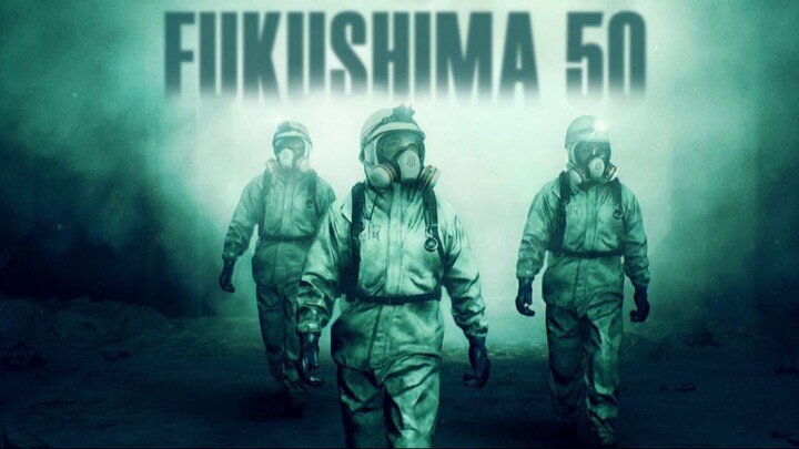 FUKUSHIMA 50