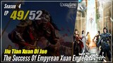 【Jiu Tian Xuan Di Jue】 S4 EP 49 (193) - The Success Of Empyrean Xuan Emperor | 1080P