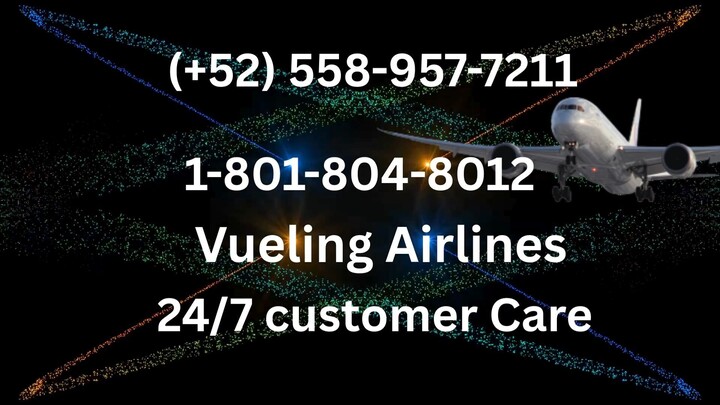 Número de Teléfono de Atención al Cliente de {Vueling Airlines} – Guía Completa Paso a Paso