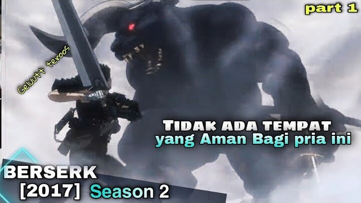 PERJALANAN SATRIA PEDANG MASIH JAUH ll Alur cerita Anime Berserk 2017 season 2 #alurcerita #anime
