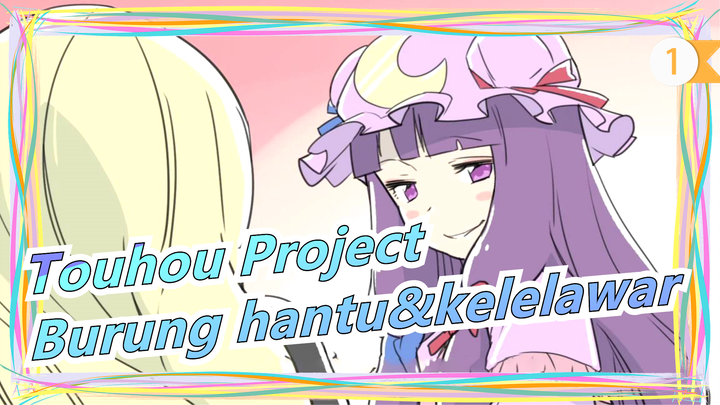 Touhou Project|[MAD Gambaran Tangan]Burung hantu dan kelelawar cemas_1