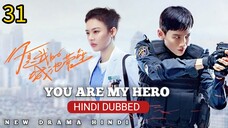 You Are My Hero S01 Episode 31 Hindi Dubbed