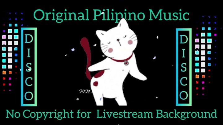 Original Pilipino Music! No Copyright for Livestream Background!