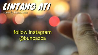 LINTANG ATI (Video Lirik Cover) by BuncAzca