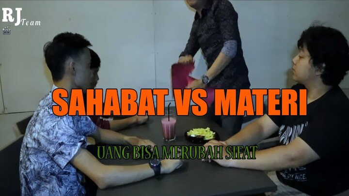 SAHABAT VS MATERI // sombong saat merasa sukses sahabat di hina// RJ & FJ