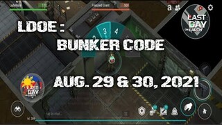 LDOE: CURRENT BUNKER ALFA CODE (AUGUST 29 & 30,  2021 ) - LAST DAY ON EARTH: SURVIVAL