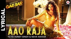 Aao Raja Yo Yo Honey Singh Chitrangada Singh Neha Kakkar Gabbar is Back